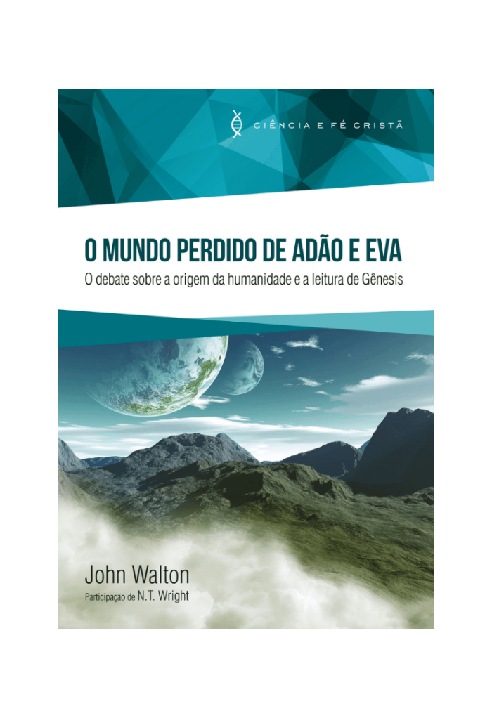 O Mundo Perdido de Adão e Eva - John Walton