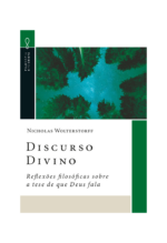 Discurso Divino - Reflexões filosóficas sobre a tese de que Deus fala