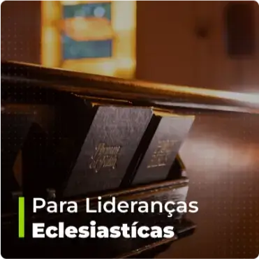 Para Lidederanças Eclesiásticas