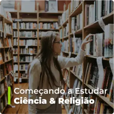 Começando a Estudar Ciência & Religião